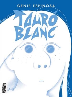TAURÓ BLANC | 9788419523105 | ESPINOSA, GENIE | Llibres Parcir | Llibreria Parcir | Llibreria online de Manresa | Comprar llibres en català i castellà online