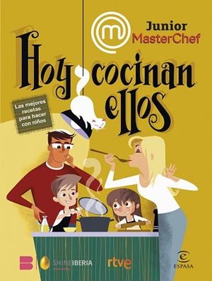 MASTERCHEF JUNIOR. HOY COCINAN ELLOS | 9788467070644 | SHINE/RTVE | Llibres Parcir | Librería Parcir | Librería online de Manresa | Comprar libros en catalán y castellano online