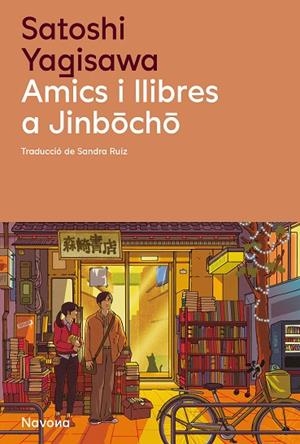 AMICS I LLIBRES A JINBOCHO | 9788419552723 | YAGISAWA, SATOSHI | Llibres Parcir | Librería Parcir | Librería online de Manresa | Comprar libros en catalán y castellano online