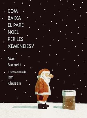 COM BAIXA EL PARE NOEL PER LES XEMENEIES? | 9788419607546 | BARNETT, MAC | Llibres Parcir | Librería Parcir | Librería online de Manresa | Comprar libros en catalán y castellano online