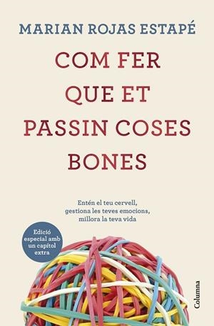 COM FER QUE ET PASSIN COSES BONES (EDICIÓ ESPECIAL) | 9788466431200 | ROJAS ESTAPÉ, MARIAN | Llibres Parcir | Llibreria Parcir | Llibreria online de Manresa | Comprar llibres en català i castellà online