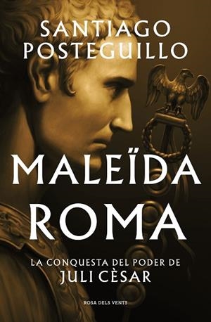 MALEÏDA ROMA (SÈRIE JULI CÈSAR 2) | 9788419259523 | POSTEGUILLO, SANTIAGO | Llibres Parcir | Llibreria Parcir | Llibreria online de Manresa | Comprar llibres en català i castellà online