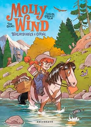 MOLLY WIND. BIBLIOTECARIES A CAVALL | 9788467966244 | GONZALEZ, CATALINA | Llibres Parcir | Librería Parcir | Librería online de Manresa | Comprar libros en catalán y castellano online