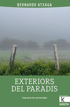 EXTERIORS DEL PARADÍS | 9788418558795 | ATXAGA, BERNARDO | Llibres Parcir | Llibreria Parcir | Llibreria online de Manresa | Comprar llibres en català i castellà online