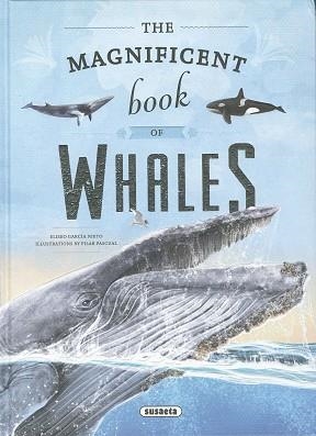 THE MAGNIFICENT BOOK OF WHALES | 9788411960045 | GARCÍA NIETO, ELISEO | Llibres Parcir | Librería Parcir | Librería online de Manresa | Comprar libros en catalán y castellano online