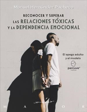RECONOCER Y SUPERAR LAS RELACIONES TÓXICAS Y LA DEPENDENCIA EMOCIONAL. EL APEGO | 9788433032393 | HERNÁNDEZ PACHECO, MANUEL | Llibres Parcir | Llibreria Parcir | Llibreria online de Manresa | Comprar llibres en català i castellà online