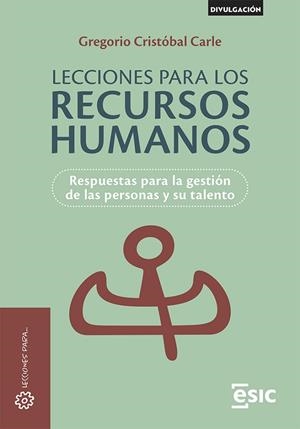 LECCIONES PARA LOS RECURSOS HUMANOS | 9788411920063 | CRISTÓBAL CARLE, GREGORIO | Llibres Parcir | Llibreria Parcir | Llibreria online de Manresa | Comprar llibres en català i castellà online