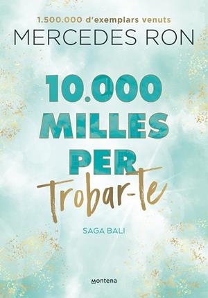10.000 MILLES PER TROBAR-TE (BALI 2) | 9788419357601 | RON, MERCEDES | Llibres Parcir | Llibreria Parcir | Llibreria online de Manresa | Comprar llibres en català i castellà online