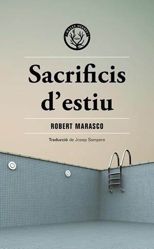 SACRIFICIS D'ESTIU | 9788412662481 | MARASCO, ROBERT | Llibres Parcir | Llibreria Parcir | Llibreria online de Manresa | Comprar llibres en català i castellà online