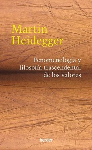 FENOMENOLOGÍA Y FILOSOFÍA TRASCENDENTAL DE LOS VALORES | 9788425450280 | HEIDEGGER, MARTIN | Llibres Parcir | Llibreria Parcir | Llibreria online de Manresa | Comprar llibres en català i castellà online