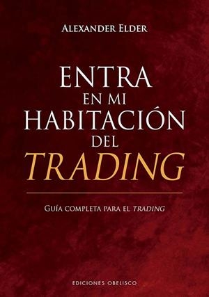 ENTRA EN MI HABITACIÓN DEL TRADING | 9788411720625 | ELDER, ALEXANDER | Llibres Parcir | Llibreria Parcir | Llibreria online de Manresa | Comprar llibres en català i castellà online
