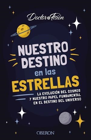 NUESTRO DESTINO EN LAS ESTRELLAS | 9788441548824 | FISIÓN (@DOCTORFISION), DOCTOR | Llibres Parcir | Librería Parcir | Librería online de Manresa | Comprar libros en catalán y castellano online
