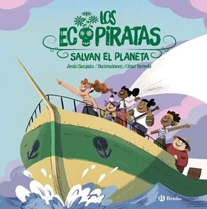LOS ECOPIRATAS SALVAN EL PLANETA | 9788469640715 | SANJUÁN CANTERO, JESÚS | Llibres Parcir | Llibreria Parcir | Llibreria online de Manresa | Comprar llibres en català i castellà online