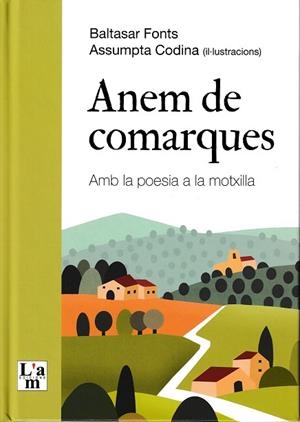 ANEM DE COMARQUES AMB LA POESIA A LA MOTXILLA | 9788412636284 | FONTS, BALTASAR | Llibres Parcir | Llibreria Parcir | Llibreria online de Manresa | Comprar llibres en català i castellà online