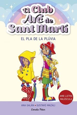 EL CLUB ARC DE SANT MARTÍ 5. EL PLA DE LA PLÚVIA | 9788413896854 | GALÁN, ANA | Llibres Parcir | Librería Parcir | Librería online de Manresa | Comprar libros en catalán y castellano online