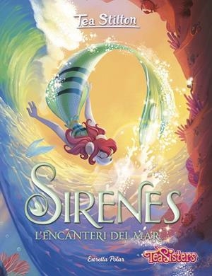 SIRENES. L'ENCANTERI DEL MAR | 9788413896342 | STILTON, TEA | Llibres Parcir | Llibreria Parcir | Llibreria online de Manresa | Comprar llibres en català i castellà online