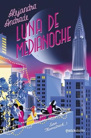 LUNA DE MEDIANOCHE | 9788408279198 | ANDRADE, ALEJANDRA | Llibres Parcir | Llibreria Parcir | Llibreria online de Manresa | Comprar llibres en català i castellà online