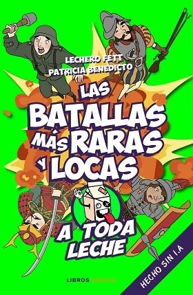 LAS BATALLAS MÁS RARAS Y LOCAS | 9788448037925 | LECHERO FETT/BENEDICTO, PATRICIA | Llibres Parcir | Llibreria Parcir | Llibreria online de Manresa | Comprar llibres en català i castellà online
