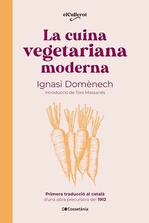 LA CUINA VEGETARIANA MODERNA | 9788413563053 | DOMÈNECH I PUIGCERCÓS, IGNASI | Llibres Parcir | Llibreria Parcir | Llibreria online de Manresa | Comprar llibres en català i castellà online
