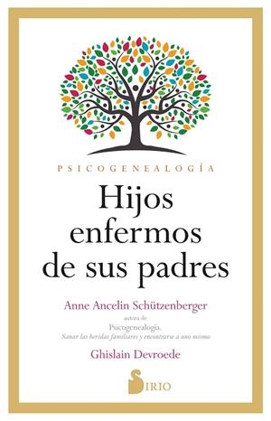 HIJOS ENFERMOS DE SUS PADRES | 9788419685407 | ANCELINE SCHÜTZENBERGER, ANNE/DEVROEDE, GHISLAIN | Llibres Parcir | Llibreria Parcir | Llibreria online de Manresa | Comprar llibres en català i castellà online