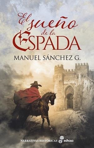 EL SUEÑO DE LA ESPADA | 9788435064101 | SÁNCHEZ G., MANUEL | Llibres Parcir | Llibreria Parcir | Llibreria online de Manresa | Comprar llibres en català i castellà online