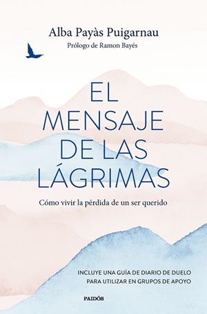 EL MENSAJE DE LAS LÁGRIMAS | 9788449341571 | PAYÀS PUIGARNAU, ALBA | Llibres Parcir | Llibreria Parcir | Llibreria online de Manresa | Comprar llibres en català i castellà online