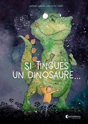 SI TINGUÉS UN DINOSAURE... | 9788419565587 | SANTACANA GIBERT, MARGARIDA | Llibres Parcir | Llibreria Parcir | Llibreria online de Manresa | Comprar llibres en català i castellà online