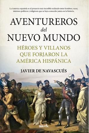 AVENTUREROS DEL NUEVO MUNDO | 9788418414633 | JAVIER DE NAVASCUÉS | Llibres Parcir | Librería Parcir | Librería online de Manresa | Comprar libros en catalán y castellano online