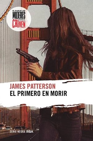 EL PRIMERO EN MORIR | 9788411324038 | PATTERSON, JAMES | Llibres Parcir | Librería Parcir | Librería online de Manresa | Comprar libros en catalán y castellano online