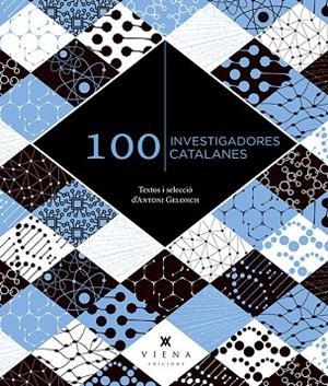 100 INVESTIGADORES CATALANES | 9788419474360 | GELONCH VILADEGUT, ANTONI | Llibres Parcir | Llibreria Parcir | Llibreria online de Manresa | Comprar llibres en català i castellà online