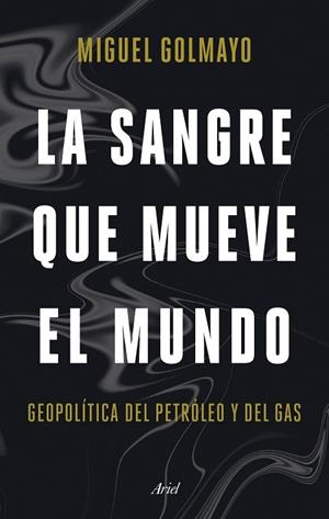 LA SANGRE QUE MUEVE EL MUNDO | 9788434436893 | GOLMAYO, MIGUEL | Llibres Parcir | Llibreria Parcir | Llibreria online de Manresa | Comprar llibres en català i castellà online