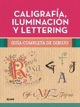 GUÍA COMPLETA DE DIBUJO. CALIGRAFÍA, ILUMINACIÓN Y LETTERING | 9788419785404 | VARIOS AUTORES | Llibres Parcir | Librería Parcir | Librería online de Manresa | Comprar libros en catalán y castellano online