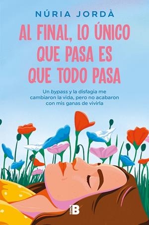 AL FINAL, LO ÚNICO QUE PASA ES QUE TODO PASA | 9788466676588 | JORDÀ, NÚRIA | Llibres Parcir | Librería Parcir | Librería online de Manresa | Comprar libros en catalán y castellano online