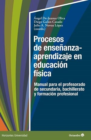 PROCESOS DE ENSEÑANZA Y APRENDIZAJE EN EDUCACIÓN FÍSICA | 9788419900012 | DE-JUANAS OLIVA, ÁNGEL/GALÁN CASADO, DIEGO/NOVOA LÓPEZ, JULIO A. | Llibres Parcir | Llibreria Parcir | Llibreria online de Manresa | Comprar llibres en català i castellà online
