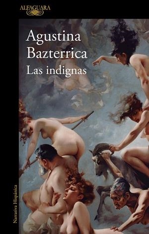 LAS INDIGNAS | 9788420477169 | BAZTERRICA, AGUSTINA | Llibres Parcir | Librería Parcir | Librería online de Manresa | Comprar libros en catalán y castellano online