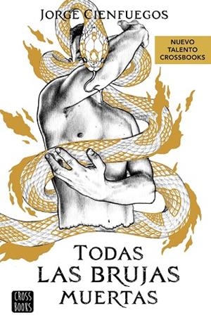 TODAS LAS BRUJAS MUERTAS | 9788408279051 | CIENFUEGOS, JORGE | Llibres Parcir | Llibreria Parcir | Llibreria online de Manresa | Comprar llibres en català i castellà online