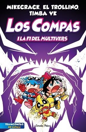 LOS COMPAS 10. LOS COMPAS I LA FI DEL MULTIVERS | 9788413896878 | MIKECRACK, EL TROLLINO Y TIMBA VK | Llibres Parcir | Llibreria Parcir | Llibreria online de Manresa | Comprar llibres en català i castellà online