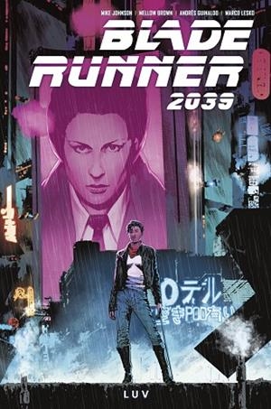 BLADE RUNNER 2039 1. LUV | 9788467964578 | MIKE JOHNSON/MELLOW BROWN/ANDRES GUINALDO | Llibres Parcir | Llibreria Parcir | Llibreria online de Manresa | Comprar llibres en català i castellà online