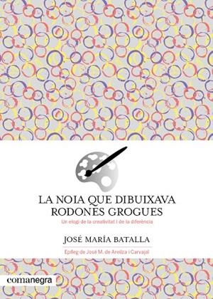 LA NOIA QUE DIBUIXAVA RODONES GROGUES | 9788419590688 | BATALLA, JOSÉ MARÍA | Llibres Parcir | Librería Parcir | Librería online de Manresa | Comprar libros en catalán y castellano online