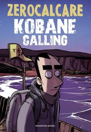 KOBANE CALLING (ED. ACTUALIZADA) | 9788418052576 | ZEROCALCARE | Llibres Parcir | Librería Parcir | Librería online de Manresa | Comprar libros en catalán y castellano online
