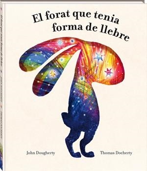EL FORAT QUE TENIA FORMA DE LLEBRE | 9788418762949 | DOUGHERTY, JOHN | Llibres Parcir | Llibreria Parcir | Llibreria online de Manresa | Comprar llibres en català i castellà online
