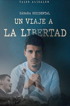 SAHARA OCCIDENTAL. UN VIAJE A LA LIBERTAD | 9788412640793 | ALISALEM, TALEB | Llibres Parcir | Librería Parcir | Librería online de Manresa | Comprar libros en catalán y castellano online