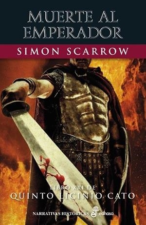 MUERTE AL EMPERADOR (XXI) | 9788435064354 | SCARROW, SIMON | Llibres Parcir | Librería Parcir | Librería online de Manresa | Comprar libros en catalán y castellano online