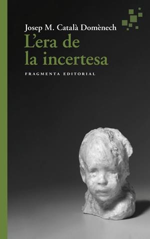 L’ERA DE LA INCERTESA | 9788417796945 | CATALÀ, JOSEP MARIA | Llibres Parcir | Librería Parcir | Librería online de Manresa | Comprar libros en catalán y castellano online