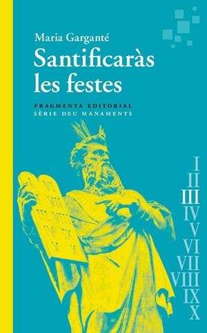 SANTIFICARÀS LES FESTES | 9788417796976 | GARGANTÉ, MARIA | Llibres Parcir | Llibreria Parcir | Llibreria online de Manresa | Comprar llibres en català i castellà online