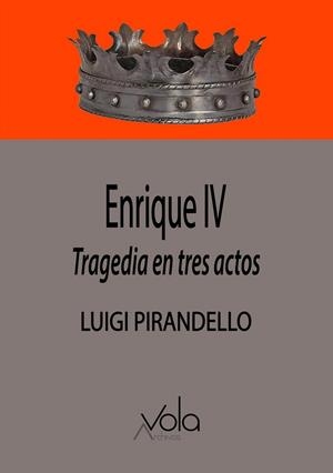ENRIQUE IV -  TRAGEDIA EN TRES ACTOS | 9788412588927 | PIRANDELLO, LUIGI | Llibres Parcir | Llibreria Parcir | Llibreria online de Manresa | Comprar llibres en català i castellà online