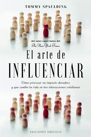 EL ARTE DE INFLUENCIAR | 9788411720724 | SPAULDING, TOMMY | Llibres Parcir | Llibreria Parcir | Llibreria online de Manresa | Comprar llibres en català i castellà online