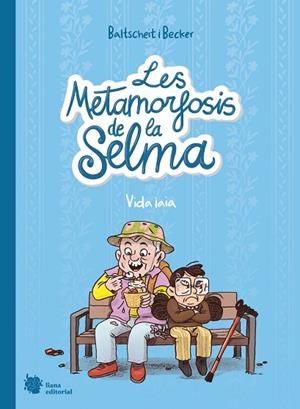 LES METAMORFOSIS DE LA SELMA 2. VIDA IAIA | 9788412680850 | BALTSCHEIT, MARTIN/BECKER, ANNE | Llibres Parcir | Llibreria Parcir | Llibreria online de Manresa | Comprar llibres en català i castellà online