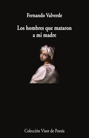 LOS HOMBRES QUE MATARON A MI MADRE | 9788498954944 | VALVERDE, FERNANDO | Llibres Parcir | Llibreria Parcir | Llibreria online de Manresa | Comprar llibres en català i castellà online
