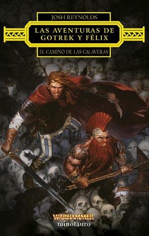 LAS AVENTURAS DE GOTREK Y FÉLIX: EL CAMINO DE LAS CALAVERAS | 9788445015209 | REYNOLDS, JOSH | Llibres Parcir | Librería Parcir | Librería online de Manresa | Comprar libros en catalán y castellano online